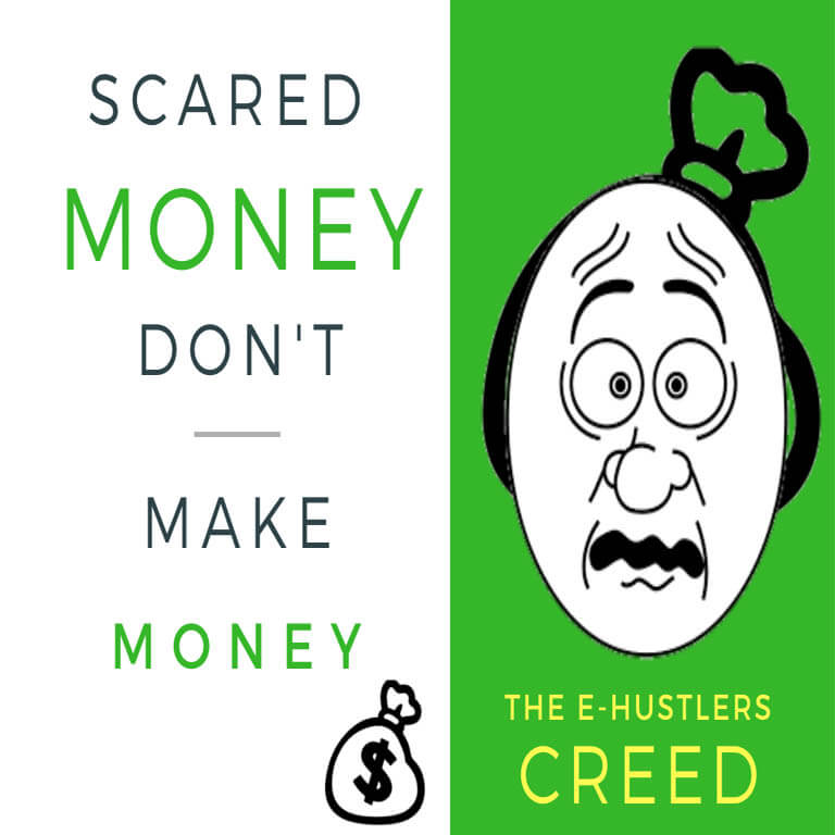scared money dont make money
